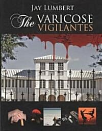 The Varicose Vigilantes Large Print (Paperback, Large Print)