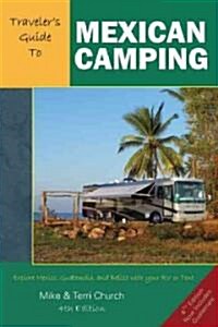 Travelers Guide to Mexican Camping: Explore Mexico, Guatemala, and Belize with Your RV or Tent (Paperback, 4)