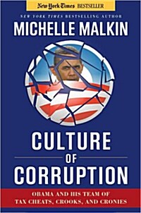 [중고] Culture of Corruption: Obama and His Team of Tax Cheats, Crooks, and Cronies (Hardcover)