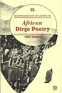 Comparative Studies in African Dirge Poetry (Paperback)