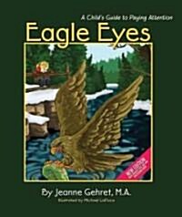 Eagle Eyes: A Childs Guide to Paying Attention (Hardcover, 4, Fourth Edition)