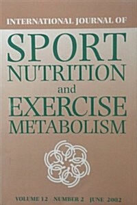 International Journal of Sport Nutrition and Exercise Metabolism (Paperback)