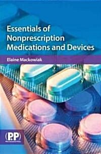 Essentials of Nonprescription Medications and Devices (Paperback, 1st)