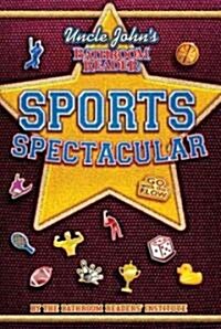 Uncle Johns Bathroom Reader Sports Spectacular (Paperback, Expanded)