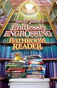 Uncle Johns Endlessly Engrossing Bathroom Reader (Paperback, 22)