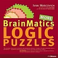 More Brainmatics Logic Puzzles (Paperback)