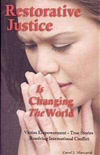 Restorative Justice Is Saving the World (Paperback)