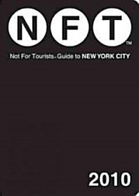 Not for Tourists Guide 2010 to New York City (Paperback, Map)