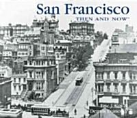 San Francisco Then and Now (Hardcover, 2nd)