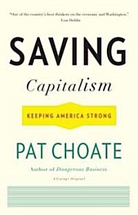 Saving Capitalism: Keeping America Strong (Paperback)
