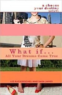 What If... All Your Dreams Came True (Paperback)