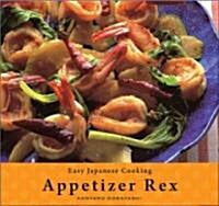 Easy Japanese Cooking: Appetizer Rex (Paperback)