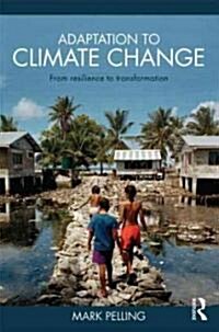 Adaptation to Climate Change : From Resilience to Transformation (Paperback)