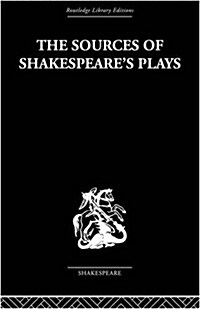 The Sources of Shakespeares Plays (Paperback)