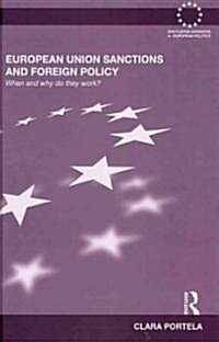 European Union Sanctions and Foreign Policy : When and Why do they Work? (Hardcover)