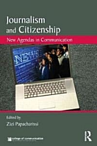 Journalism and Citizenship : New Agendas in Communication (Paperback)