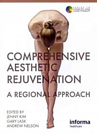 Comprehensive Aesthetic Rejuvenation : A Regional Approach (Hardcover)