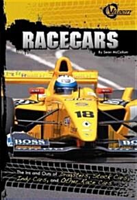 Racecars: The Ins and Outs of Stock Cars, Dragsters, and Open-Wheelers (Library Binding)