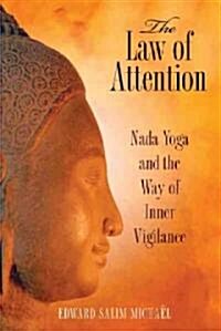 The Law of Attention: Nada Yoga and the Way of Inner Vigilance (Paperback, 2)