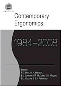 Contemporary Ergonomics 1984-2008 : Selected Papers and an Overview of the Ergonomics Society Annual Conference (Paperback)
