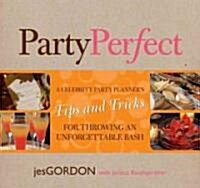 Party Like a Rock Star : A Celebrity Party Planners Tips And Tricks For Throwing An Unforgettable Bash (Paperback)