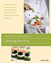 [중고] How to Start a Home-Based Catering Business (Paperback, 6th)