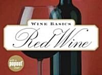 Wine Basics: Red Wine (Hardcover)