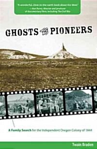 Ghosts of the Pioneers (Paperback, 1st)