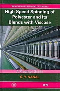 High Speed Spinning of Polyester and Its Blends with Viscose (Hardcover, New)