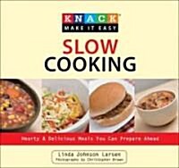 Knack Slow Cooking: Hearty & Delicious Meals You Can Prepare Ahead (Paperback)