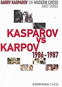 Garry Kasparov on Modern Chess : Kasparov vs Karpov 1986-1987 (Hardcover)
