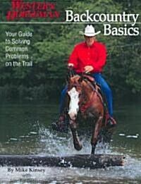Backcountry Basics: Your Guide to Solving Common Problems on the Trail (Paperback)