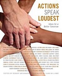 Actions Speak Loudest (Hardcover)