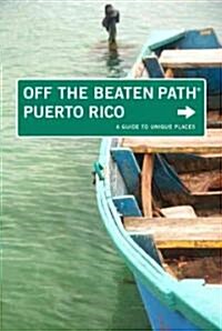 Puerto Rico Off the Beaten Path(r): A Guide to Unique Places (Paperback, 6)