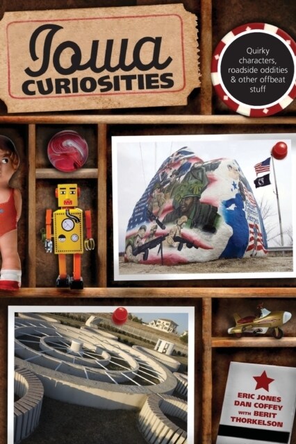Iowa Curiosities: Quirky Characters, Roadside Oddities & Other Offbeat Stuff (Paperback, 2)