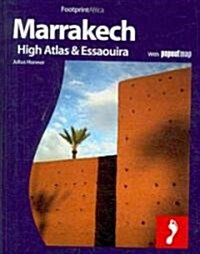 Marrakech, High Atlas & Essaouira Footprint Full-colour Guide (Paperback)