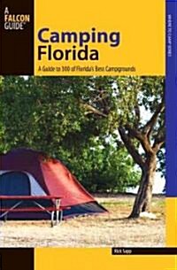 Florida: A Comprehensive Guide to Hundreds of Campgrounds (Paperback)