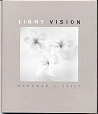 Light Vision: A Book of Black and White Photographs (Hardcover)