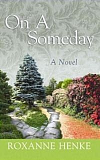 On a Someday (Library, Large Print)