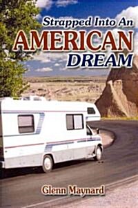 Strapped into an American Dream (Hardcover)