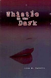 Whistle in the Dark (Hardcover)