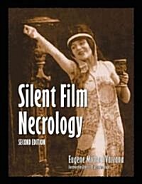 Silent Film Necrology, 2D Ed. (Paperback, 2, Revised)