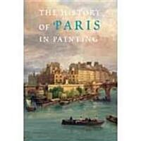 The History of Paris in Painting (Hardcover)