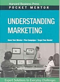Understanding Marketing: Expert Solutions to Everyday Challenges (Paperback)