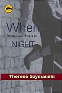 When Shadows Turned to Night: The Motor City Thriller Series Finale (Paperback)