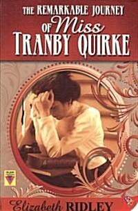 The Remarkable Journey of Miss Tranby Quirke (Paperback)