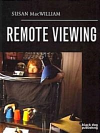Remote Viewing: Susan Macwilliam: (Paperback)
