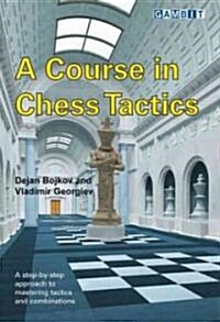 A Course in Chess Tactics (Paperback)