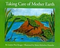 Taking Care of Mother Earth (Paperback)