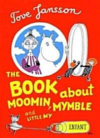 The Book about Moomin, Mymble and Little My (Hardcover)